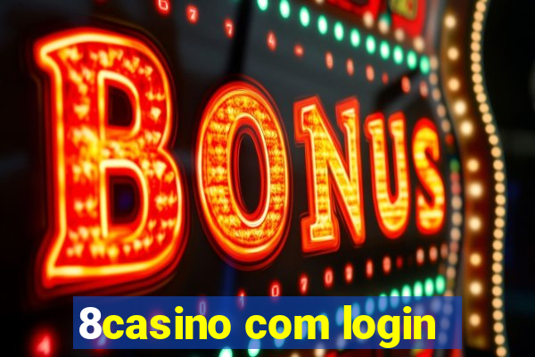 8casino com login